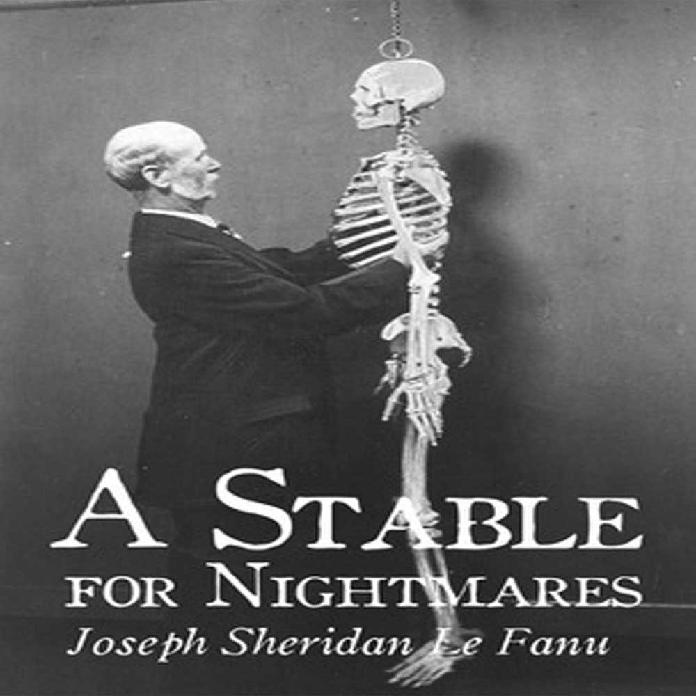 A STABLE FOR NIGHTMARES