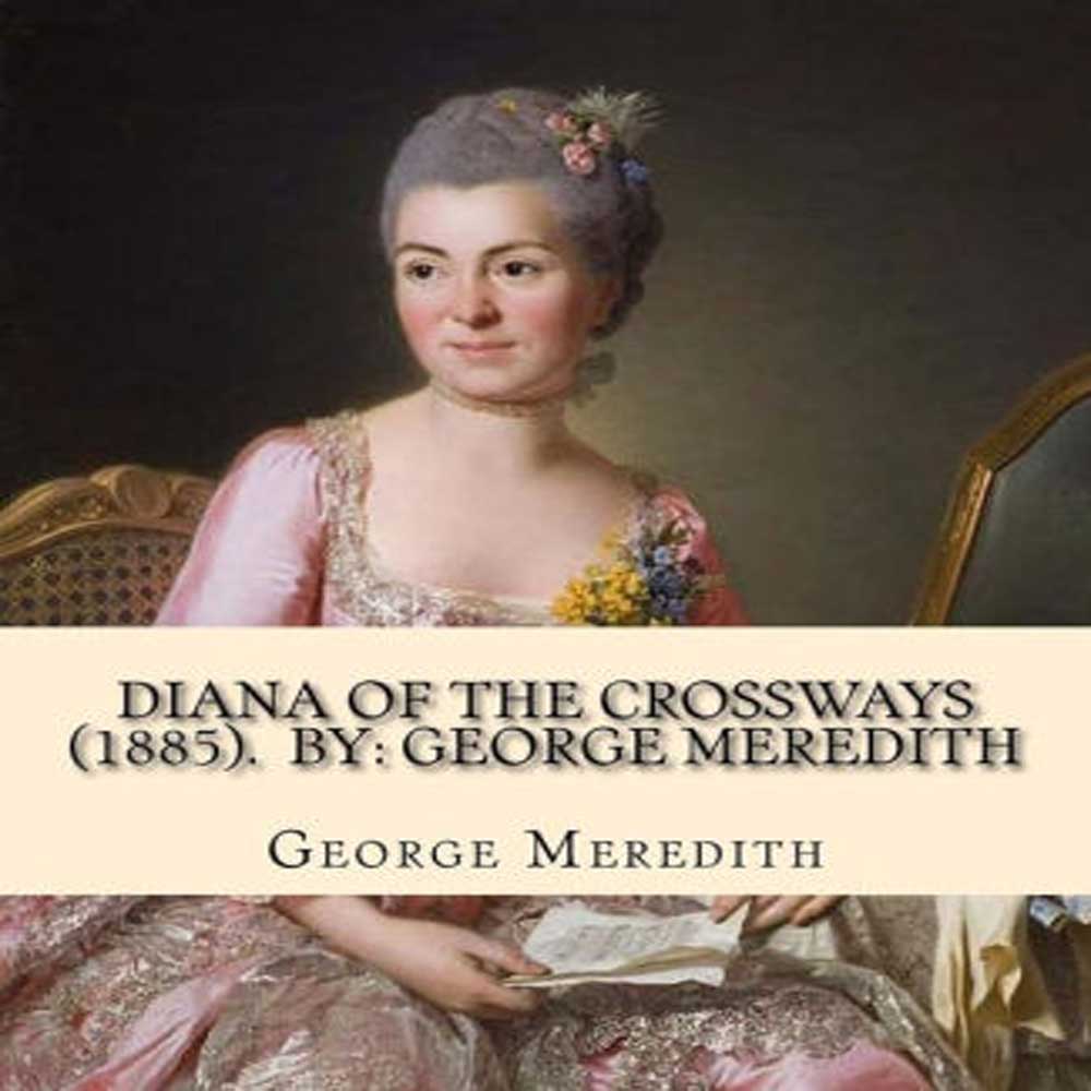 DIANA OF THE CROSSWAYS