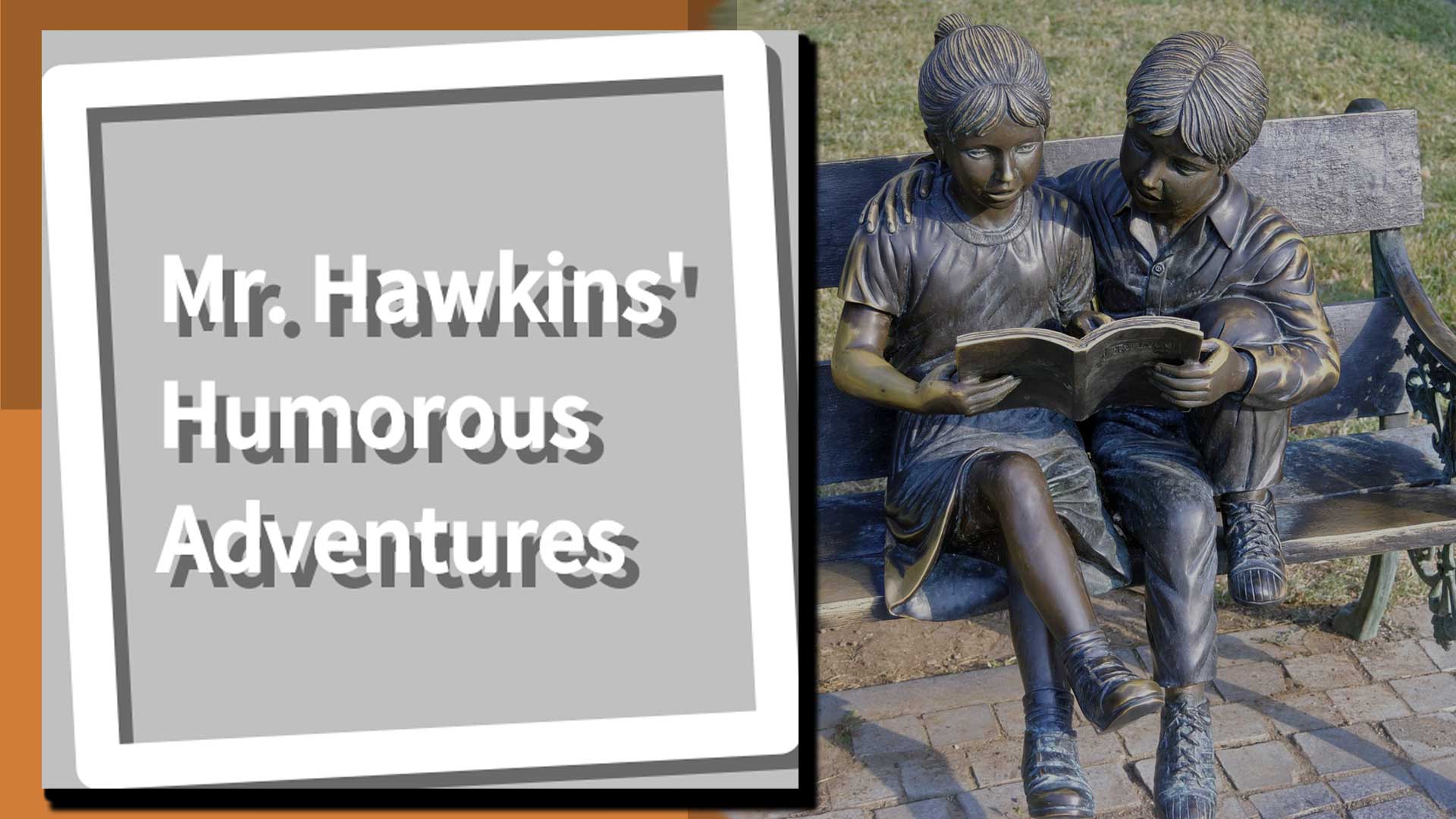 Mr. Hawkins Humorous Adventures