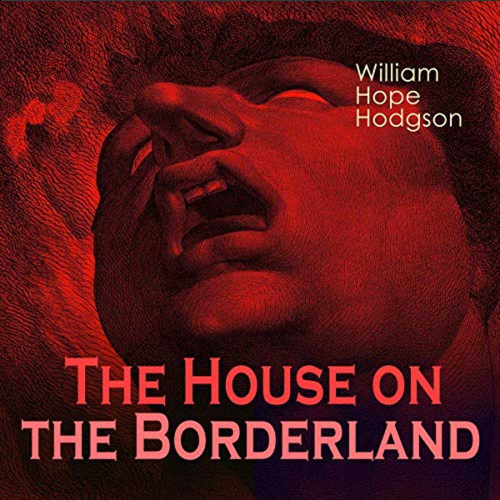 THE HOUSE ON THE BORDERLAND