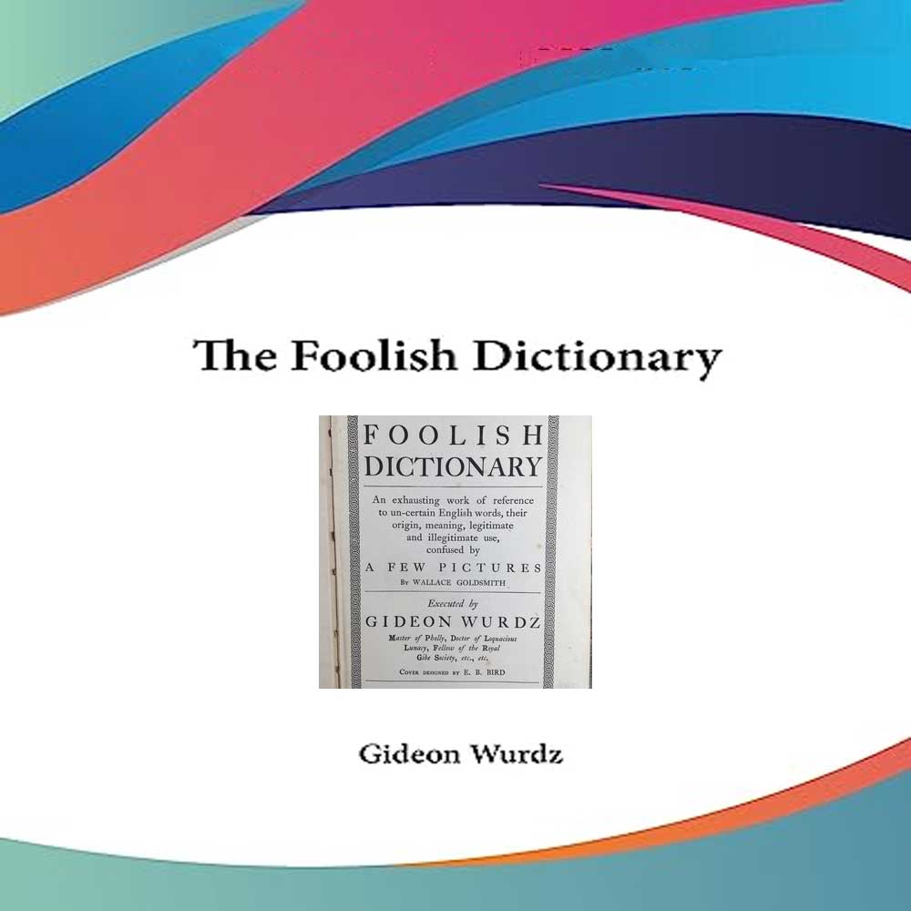 The Foolish Dictionary