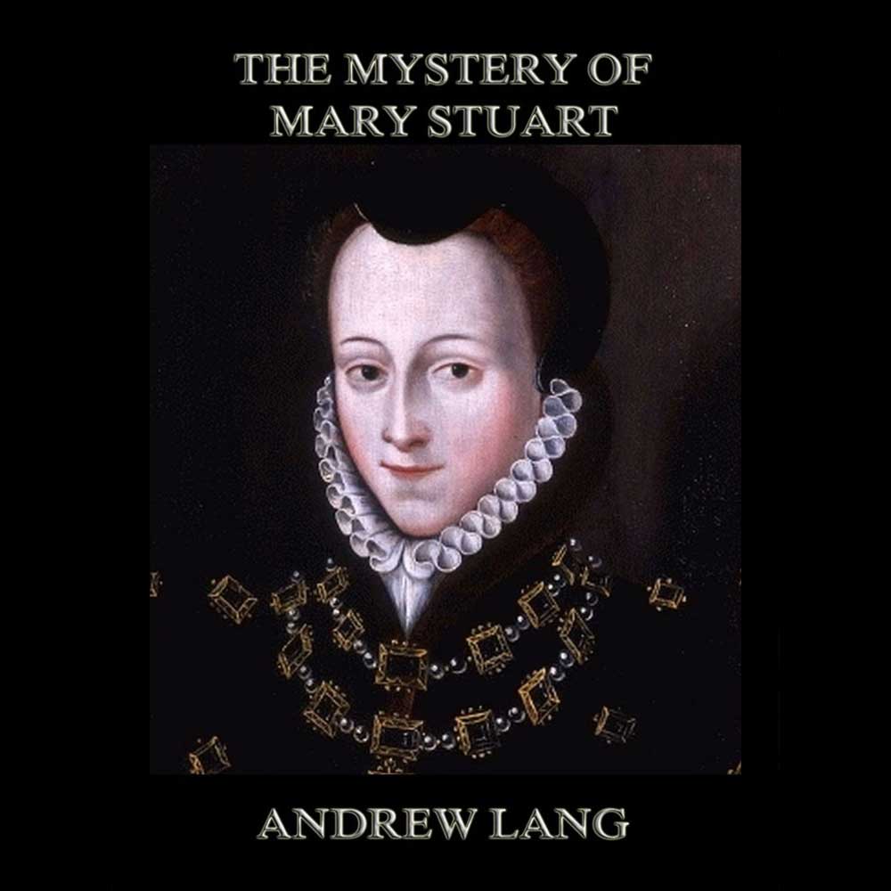The Mystery Of Mary Stuart