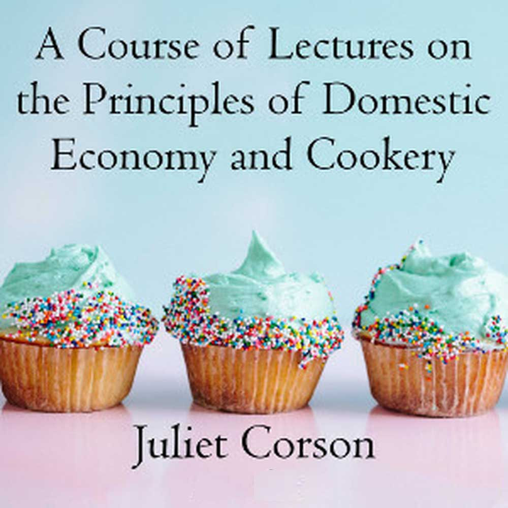 The Principles Of Domestic Economy And Cookery
